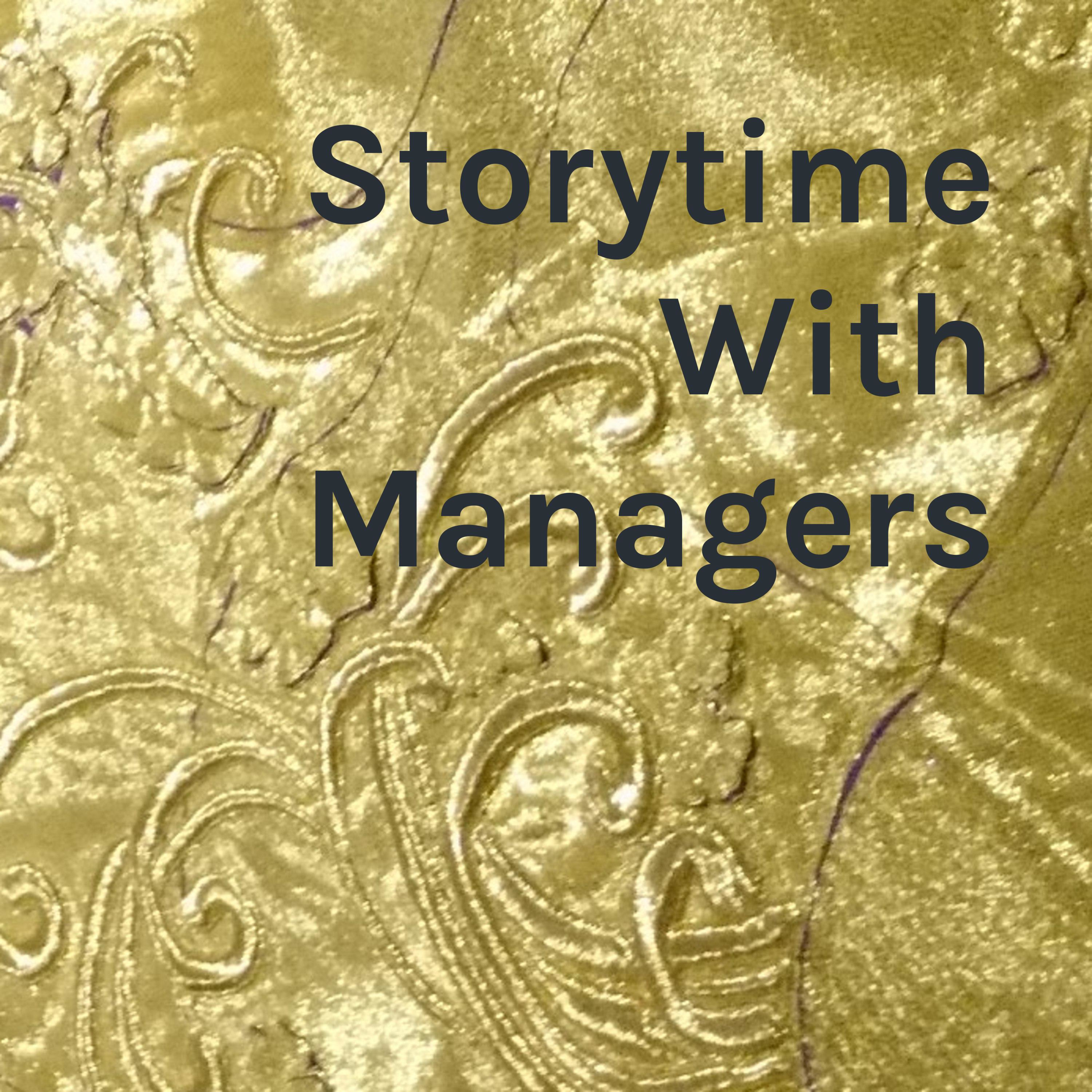 Cover art for podcast Storytime With Managers